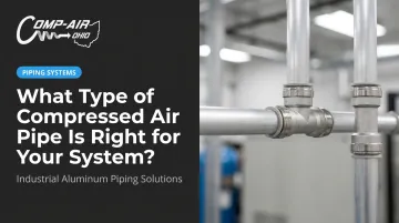 What Type of Compressed Air Pipe Is Right for Your System?