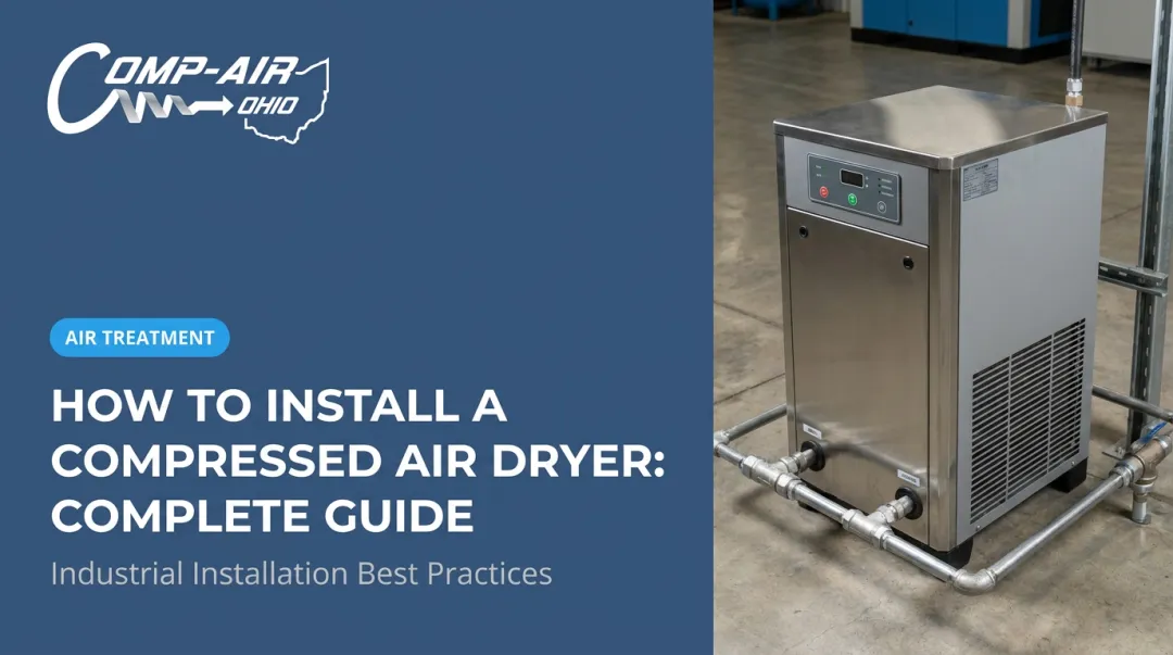 How to Install a Compressed Air Dryer: Complete Guide