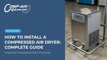 How to Install a Compressed Air Dryer: Complete Guide