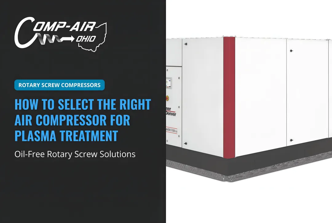 How to Select the Right Air Compressor for Plasma Treatment