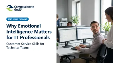 Why Emotional Intelligence Matters for IT Professionals