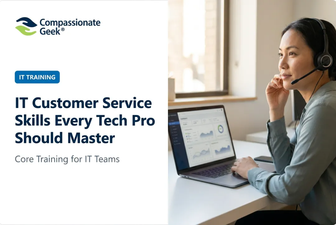 IT Customer Service Skills Every Tech Pro Should Master