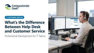 What's the Difference Between Help Desk and Customer Service
