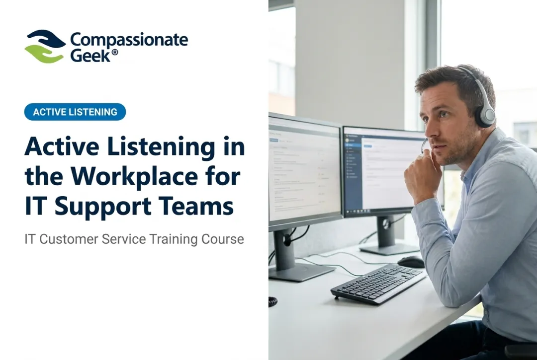Active Listening in the Workplace for IT Support Teams