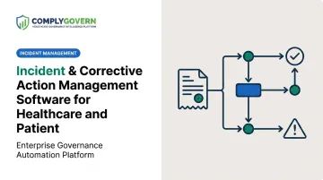 Incident & Corrective Action Management Software for Healthcare and Patient