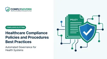 Healthcare Compliance Policies and Procedures Best Practices