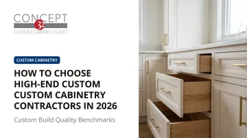 How to Choose High-End Custom Cabinetry Contractors in 2026