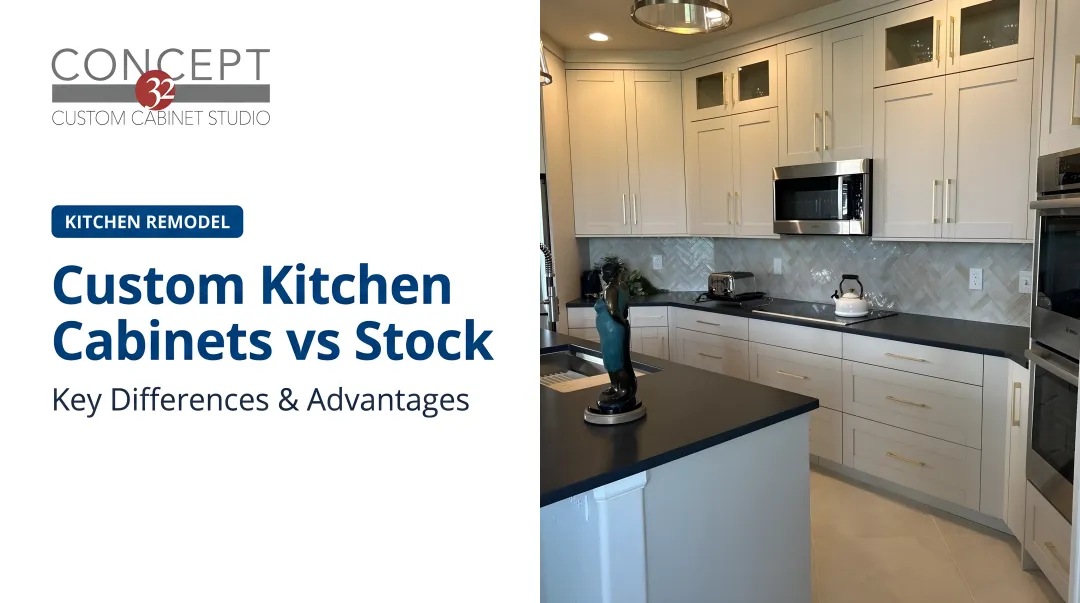 Custom Kitchen Cabinets vs Stock: Key Differences & Advantages