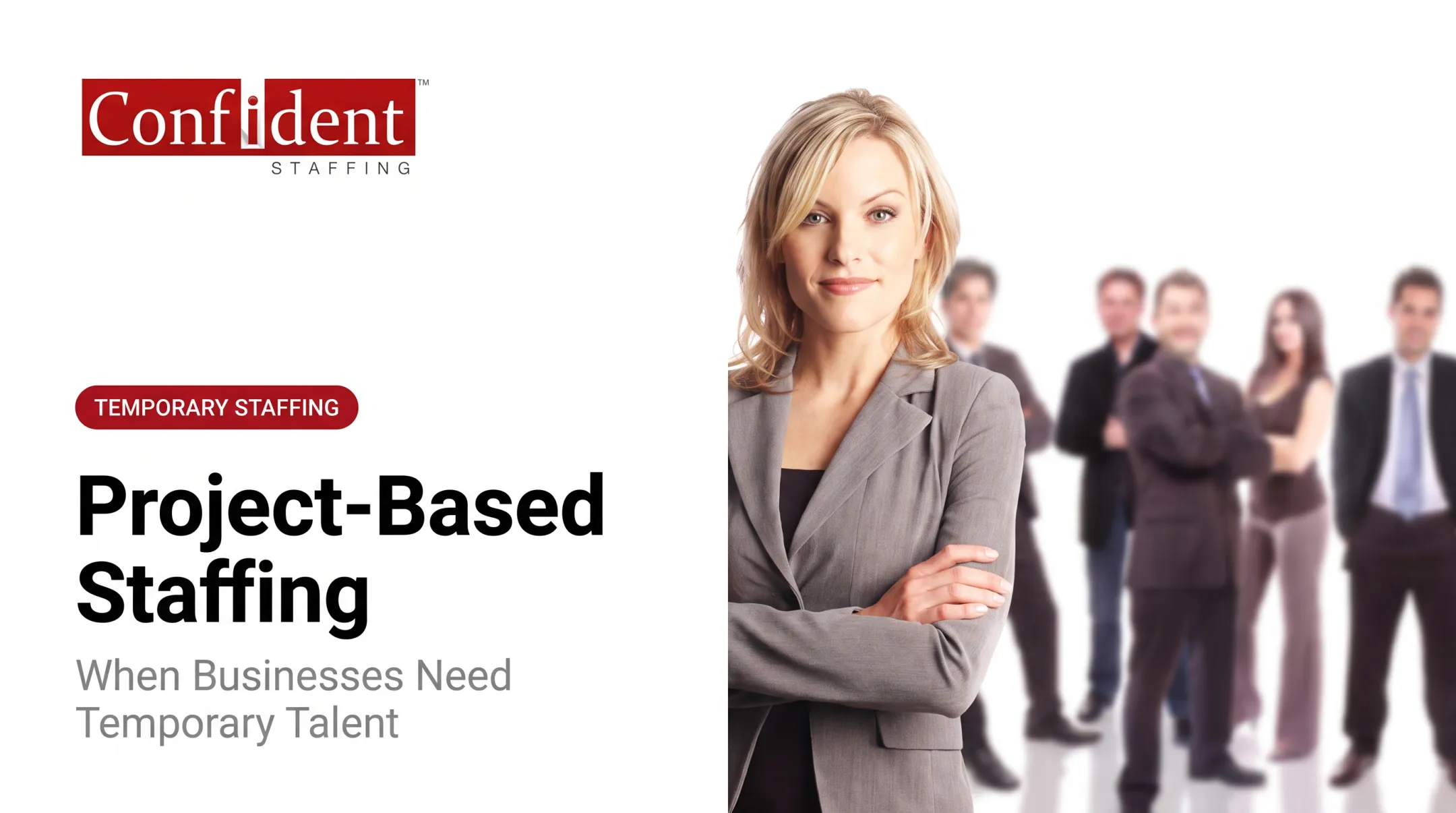 Project-Based Staffing: When Businesses Need Temporary Talent