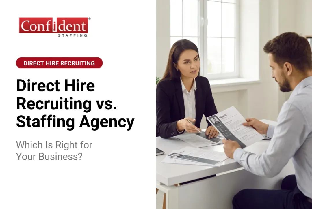 Direct Hire Recruiting vs. Staffing Agency: Which Is Right for Your Business?