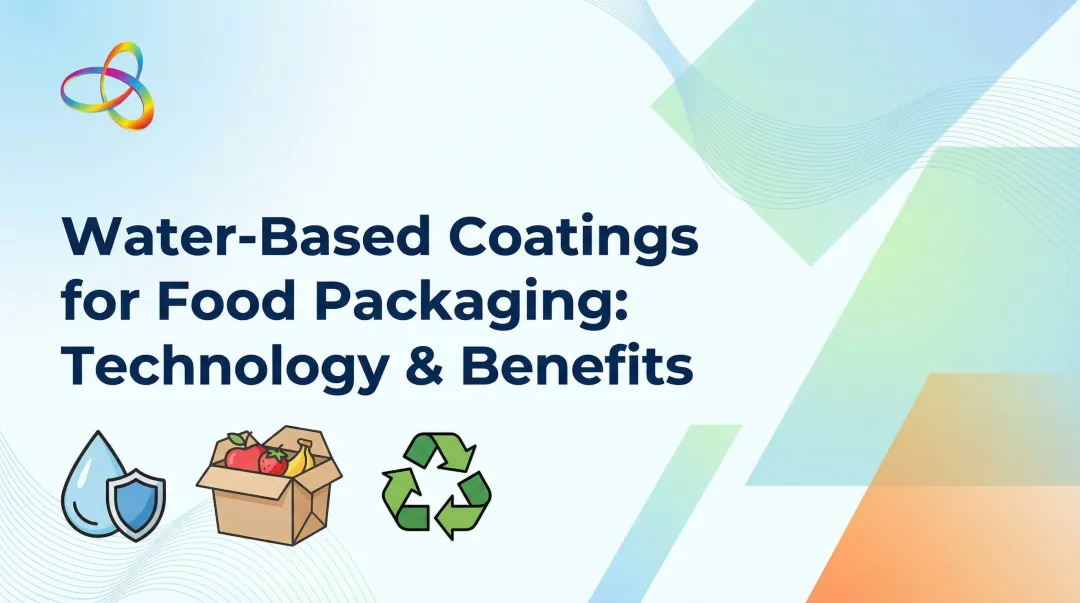 Water-Based Coatings for Food Packaging: Technology & Benefits