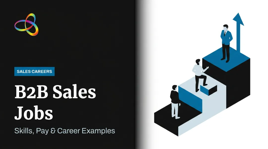 B2B Sales Jobs: Skills, Pay & Career Examples