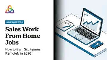 Sales Work From Home Jobs: How to Earn Six Figures Remotely in 2026