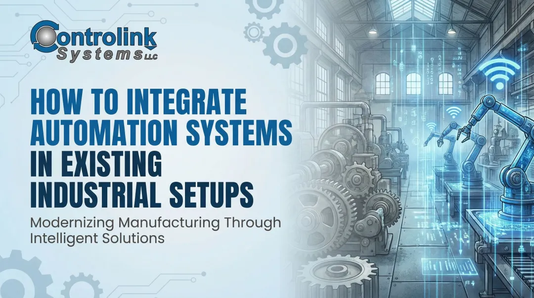 How to Integrate Automation Systems in Existing Industrial Setups