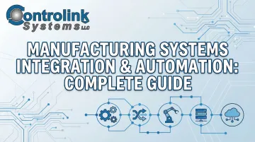 Manufacturing Systems Integration &amp; Automation: Complete Guide