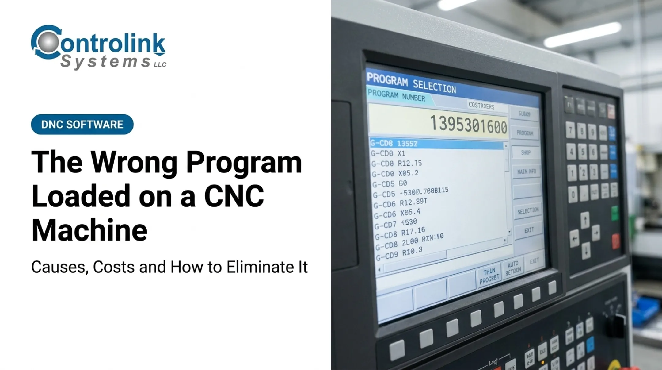 The Wrong Program Loaded on a CNC Machine: Causes, Costs and How to Eliminate It