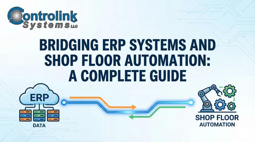 Bridging ERP Systems and Shop Floor Automation: A Complete Guide