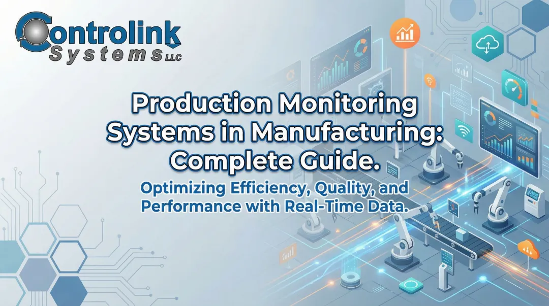 Production Monitoring Systems in Manufacturing: Complete Guide