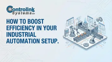 How to Boost Efficiency in Your Industrial Automation Setup