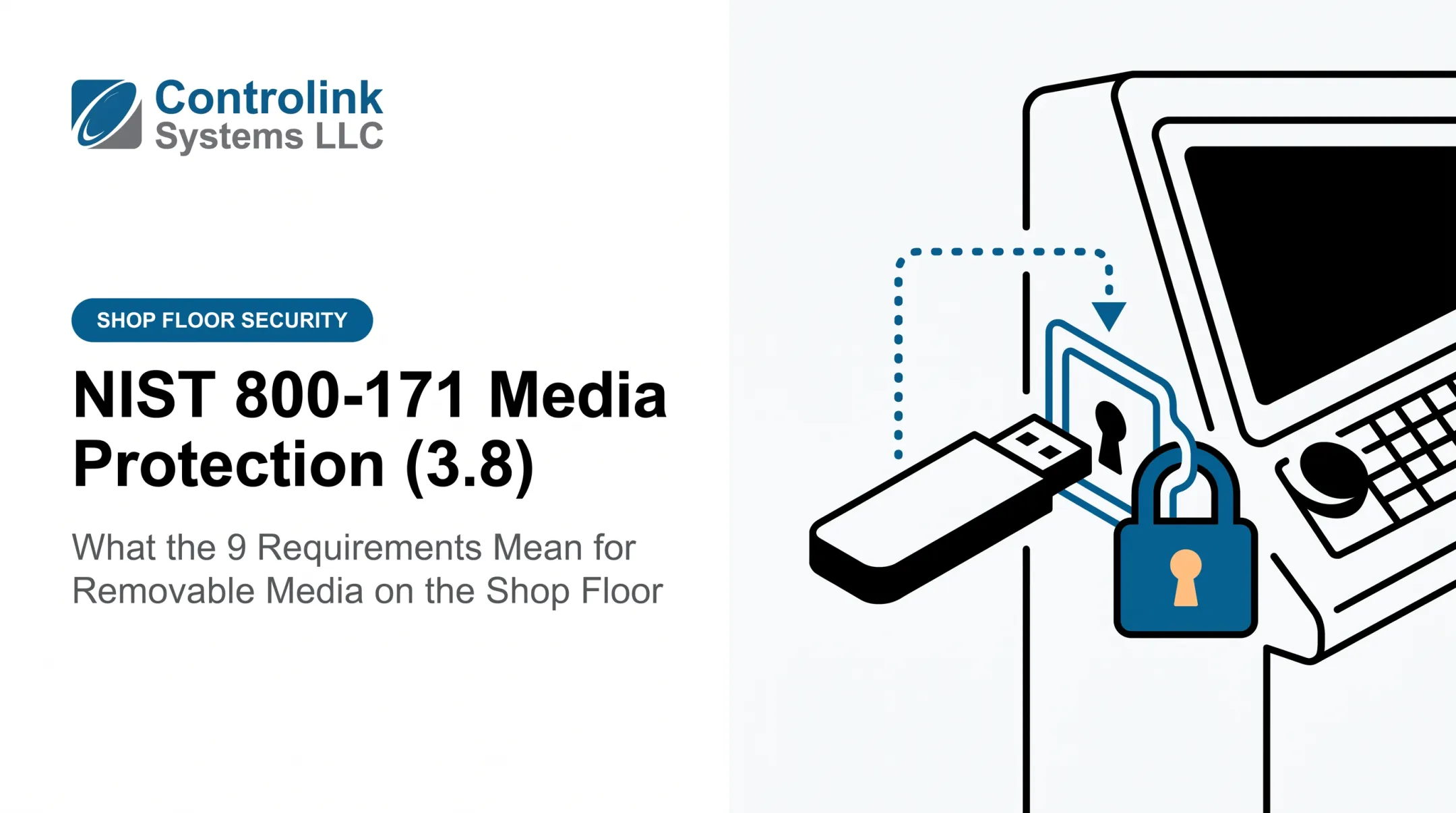 NIST 800-171 Media Protection (3.8): What the 9 Requirements Mean for Removable Media on the Shop Floor