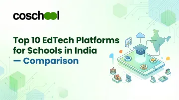 Top 10 EdTech Platform for Schools in India — Comparison
