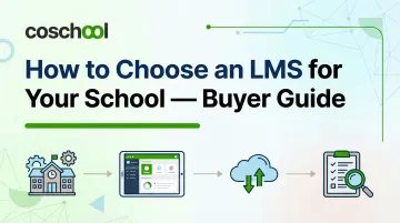 How to Choose an LMS for Your School — Buyer Guide