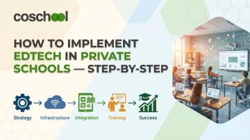How to Implement EdTech in Private Schools — Step-by-Step