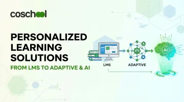 Personalized Learning Solutions: From LMS to Adaptive &amp; AI
