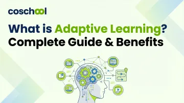 What is Adaptive Learning? Complete Guide &amp; Benefits