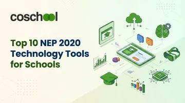 Top 10 NEP 2020 Technology Tools for Schools
