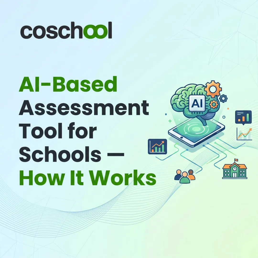 AI-Based Assessment Tool for Schools — How It Works