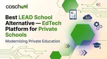 Best LEAD School Alternative — EdTech Platform for Private Schools
