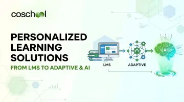 Personalized Learning Solutions: From LMS to Adaptive & AI