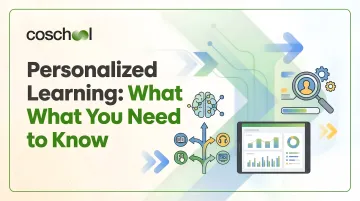 Personalized Learning: What You Need to Know