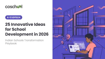 25 Innovative Ideas for School Development in 2026