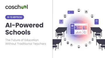 AI-Powered Schools: The Future of Education Without Traditional Teachers