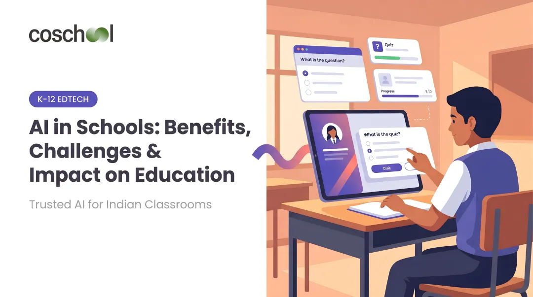AI in Schools: Benefits, Challenges &amp; Impact on Education