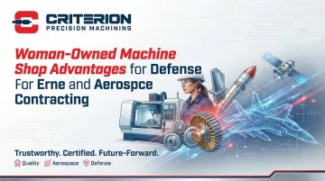 Cover image for Woman-Owned Machine Shop Advantages for Defense and Aerospace Contracting