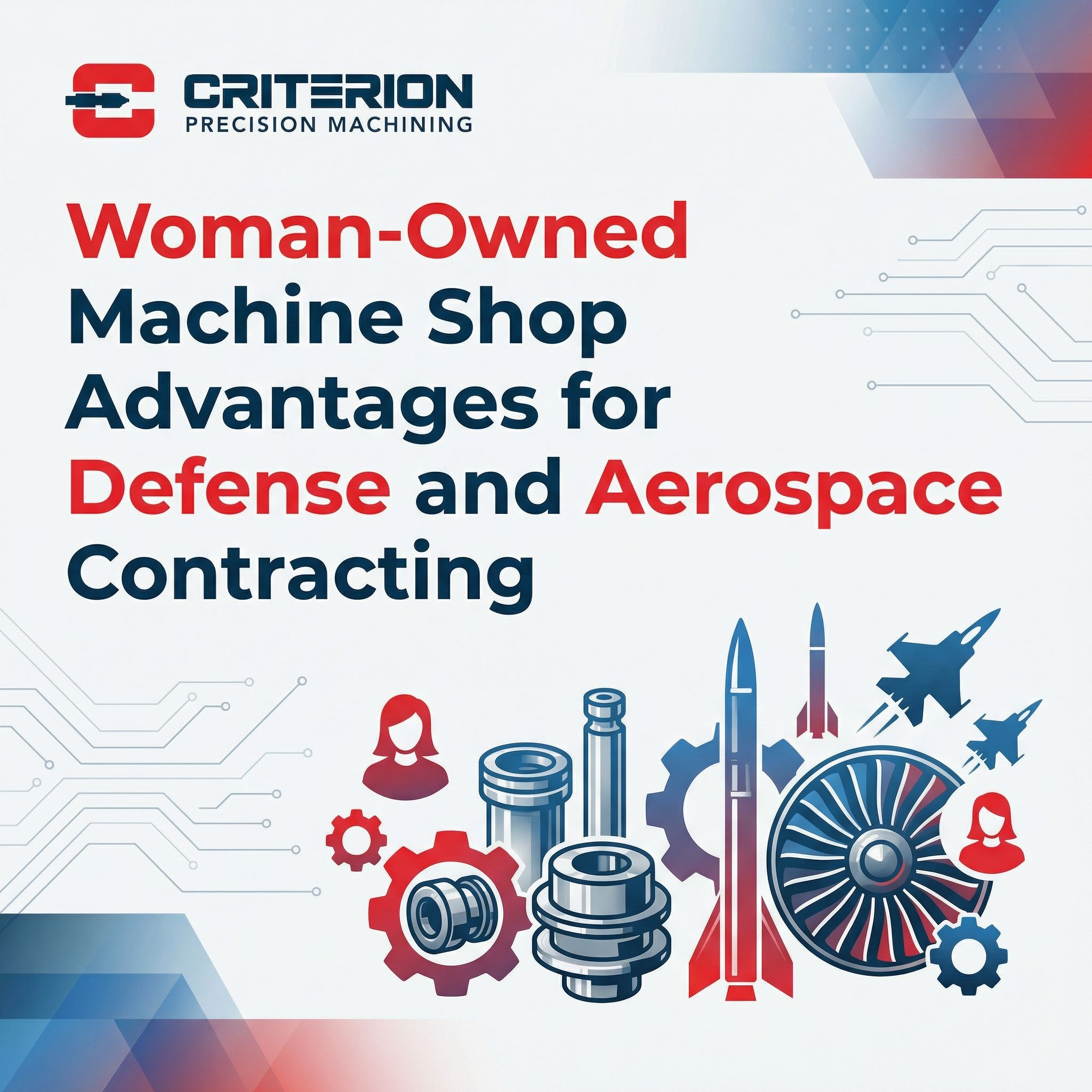 Woman-Owned Machine Shop Advantages for Defense and Aerospace Contracting