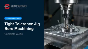 Tight Tolerance Jig Bore Machining: Complete Guide