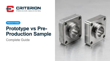 Prototype vs Pre-Production Sample: Complete Guide