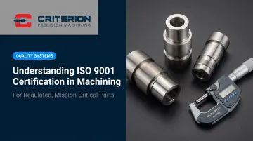 Understanding ISO 9001 Certification in Machining