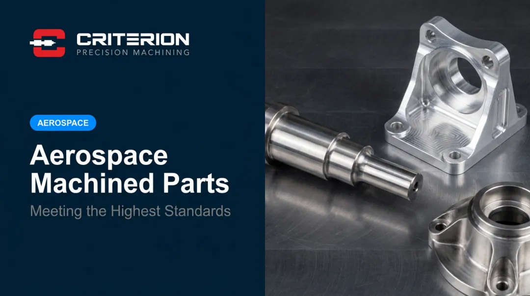 Aerospace Machined Parts: Meeting the Highest Standards