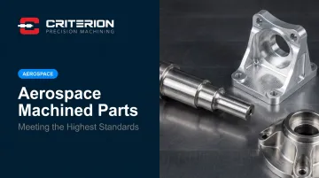 Aerospace Machined Parts: Meeting the Highest Standards