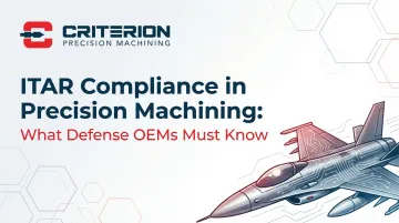 Cover image for ITAR Compliance in Precision Machining: What Defense OEMs Must Know