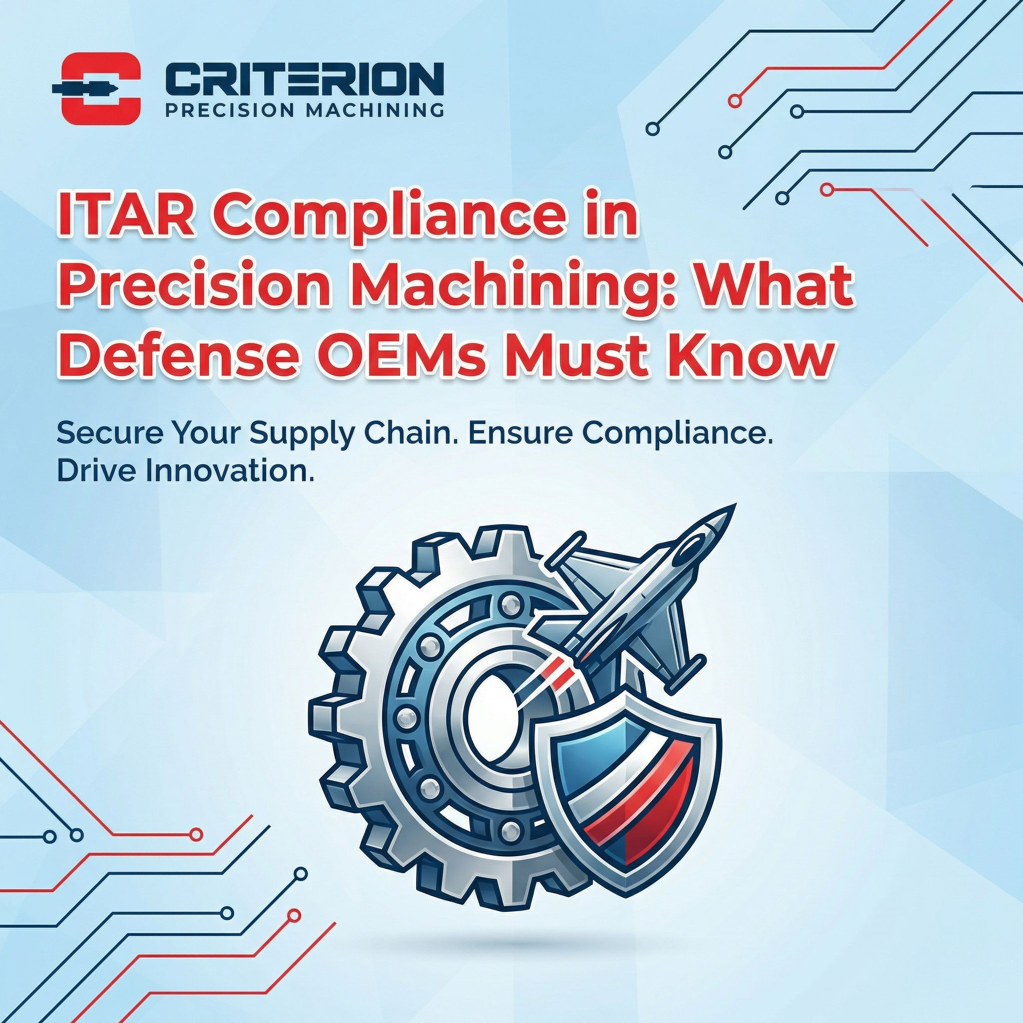ITAR Compliance in Precision Machining: What Defense OEMs Must Know