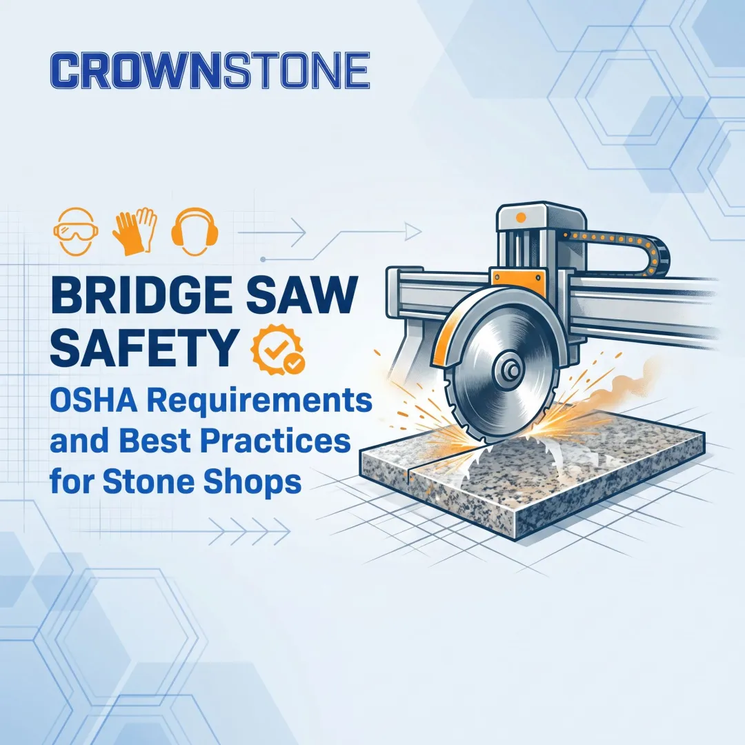 Bridge Saw Safety: OSHA Requirements and Best Practices for Stone Shops