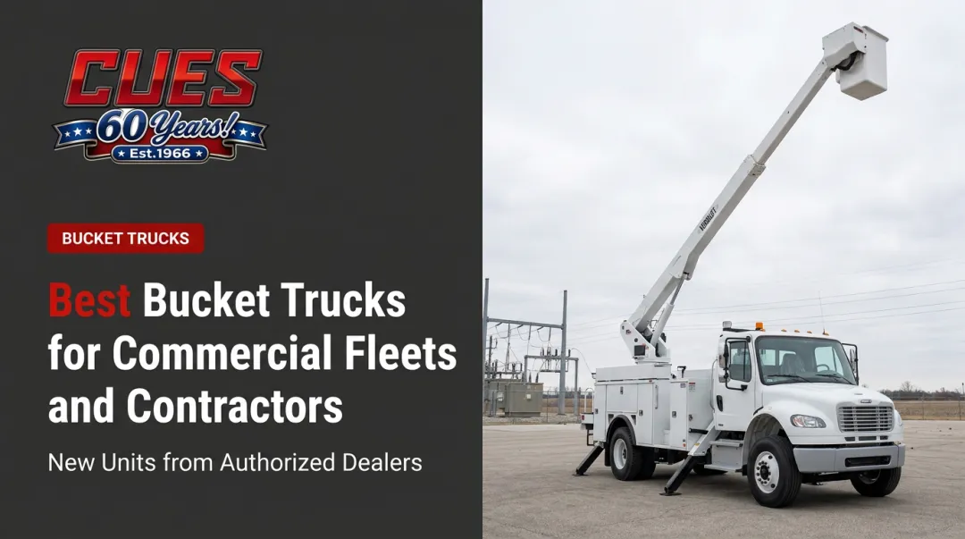 Best Bucket Trucks for Commercial Fleets and Contractors