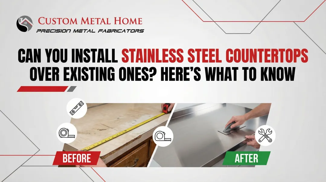 Can You Install Stainless Steel Countertops Over Existing Ones? Here's What to Know