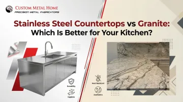 Stainless Steel Countertops vs Granite: Which Is Better for Your Kitchen?